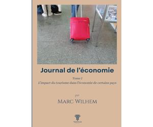 Journal de l'économie - Tome 1: L'impact du tourisme dans l'économie de certains pays