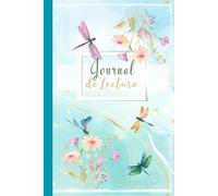 Journal de Lecture: Carnet de lecture à remplir de 100 livres avec un motif de libellule. 100 feuilles pour suivre vos lectures, liste de souhaits, ... notes, idéal pour les amateurs de livres