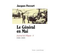 Journal de l'Elysée, tome 2 : Le Général en mai (1968-1969)