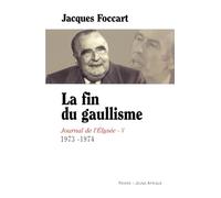 Journal de l'Elysee, tome 5 : La fin du gaullisme, 1973-1974