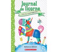 Journal de Licorne: N° 3 - Iris La Courageuse