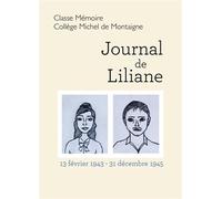 Journal de Liliane 13 février 1943 - 31 décembre 1945 - Collège Michel de Montaigne - Librinova - broché - roman jeunesse