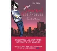 Journal de Los Angeles - Tome 3 - Secrets et trahisons !