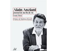Journal de ma fin de vie Carpe Diem - Alain Anziani - Affirmatif Eds - broché - Témoignage