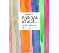 Journal de ma vie bien organisée - Nicole Barlettano - Marabout - broché - Agenda