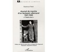 Journal De Marche D'un Fantassin Allemand 1941-1945 - C'était Ainsi
