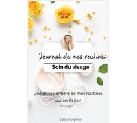 Journal de mes routines: Soin du visage