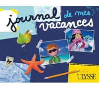 Journal de mes vacances - Collectif - Ulysse Guide De Voyage - broché - Livre-jeu