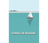 Journal de migraine: carnet de bord de mes migraines, céphalées et maux de tête