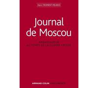Journal De Moscou - Ambassadeur Au Temps De La Guerre Froide