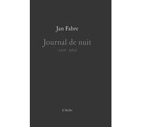 Journal de nuit 1978-1984 (tome I) - Jan Fabre - Arche - broché - Etude