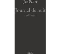 Journal de nuit 1985-1991 (tome II) Jan Fabre (Auteur)