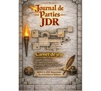 Journal de Parties JDR: Carnet de jeu - compte-rendus de one shots et campagnes, personnages, groupe de joueurs, cartes et plans.