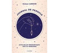 Journal de pendule - Auto-bilan énergétique sur 52 semaines Auto-bilan énergétique sur 52 semaines - Océane Languin - Lanore - broché - Essai