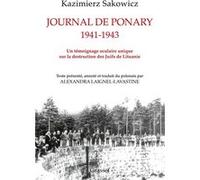 Journal de Ponary 1941-1943 Kazimierz Sakowicz (Auteur), Alexandra Laignel-Lavastine (Auteur)