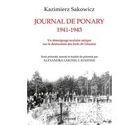 Journal de Ponary 1941-1943 Un témoignage oculaire unique sur la destruction des Juifs de Lituanie - Kazimierz Sakowicz - Grasset - broché - Témoignage