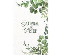 Journal de prière pour femmes : carnet de note religieux et livret pour vos pensées spirituelles: Développement de la Foi