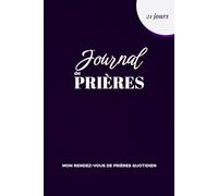 JOURNAL DE PRIÈRES 21 JOURS: Mon rendez-vous de prières quotidien