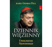 Journal de prison Vol. 3 La libération des innocents - George Pell (Literatur, Religion auf Polnisch)