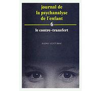 Journal de psychanalyse de l'enfant 6 le contre-transfert