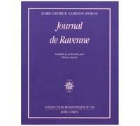 Journal De Ravenne - Accompagné De Pensées Détachées - Et Suivi De Journal De Céphalonie Et De Missolonghi
