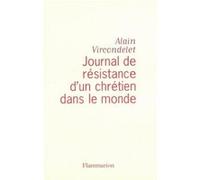 Journal de résistance d'un chrétien dans le monde Alain Vircondelet (Auteur)