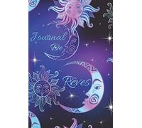 Journal de rêves: Carnet d'écriture des rêves - aide à l'interprétation et signification - cadeau original pour femme homme jeune et moins jeune.