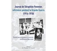 Journal de Séraphine Pommier, infirmière pendant la Grande Guerre (1914-1918)