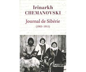 Journal de Sibérie: Regard d'un missionnaire sur les peuples de Sibérie au début du XXe siècle