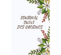 Journal de suivi des chèques: Carnet de suivi des chèques de Ma Petite Entreprise - Auto-entrepreneur - log book chèques - 100 pages 2000 Entrées -plus d’espace d’écriture - Format A4