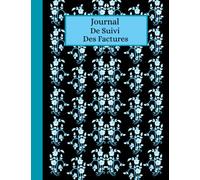 Journal De Suivi Des Factures: Carnet suivi de vos paiements mensuels de factures