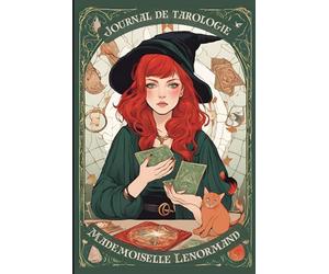 Journal de Tarologie - Mademoiselle Lenormand: Cahier de suivi à remplir pour dévoiler vos visions et prédictions à travers les mystiques cartes Lenormand