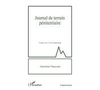 Journal de terrain pénitentiaire - Antoinette Chauvenet - L'harmattan - broché - Essai