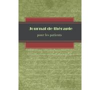 Journal de thérapie pour les patients: Un outil de santé mentale avec questions pour garder une trace des notes de séances, pour les hommes