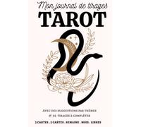 Journal de Tirages Tarot: 92 Fiches pré-remplies à compléter / Tirages à 3 Cartes, 5 Cartes, Tirages Libres, Tirages de la Semaine & Tirages du Mois / ... de Tirages / Divination, Voyance, Cartomancie
