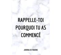 Journal de trading motivant: Carnet de notes pour analyser ses trades ainsi que ses émotions tout au long de la journée - Journal de trading avec ... vierge (100 pages blanches) - 17,78 x 25,4cm