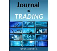 Journal de trading: Version professionnelle | Carnet de trading | Debuter en bourse | Cahier de suivi pour noter et analyser ses trades | bourse | ... | Swing trading | 124 pages | GRAND FORMAT