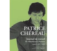 Journal de travail, tome 5 De Villeurbanne à Nanterre (1977-1981) - Patrice Chéreau - Actes Sud-Papiers - broché - Etude