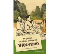 JOURNAL DE VICTOR DUBRAY AU VIETNAM (LE)