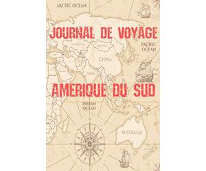 Journal de Voyage Amérique du Sud: Carnet de voyage | Préparation de votre voyage | Lieux indispensables à visiter | Checklists | Souvenirs | 6 x 9 pouces | Bullet time | Amérique du Sud |