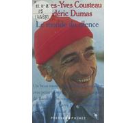 Journal De Voyage Du Commandant Cousteau (1). Le Monde Du Silence