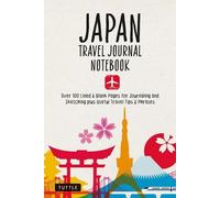 Journal de voyage du Japon : 16 pages de conseils de voyage et d'expressions utiles suivies de 106 pages vierges et lignées pour les carnets et les croquis