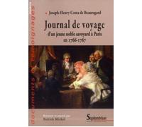 JOURNAL DE VOYAGE D''UN JEUNE NOBLE SAVOYARD A PARIS EN 1766-1767