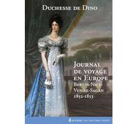 Journal de voyage en Europe: Berlin-Nice-Venise-Sagan 1852-1853
