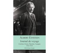 Journal De Voyage - Extrême-Orient, Palestine, Espagne, 1922-1923