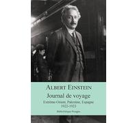 Journal de voyage: Extrême-Orient, Palestine, Espagne, 1922-1923