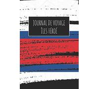 Journal de Voyage Îles Féroé: 6x9 Carnet de voyage I Journal de voyage avec instructions, Checklists et Bucketlists, cadeau parfait pour votre séjour à Îles Féroé et pour chaque voyageur.