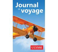 Journal de voyage Ulysse - L'avion - Collectif Ulysse - Ulysse Guide De Voyage - broché - Guide