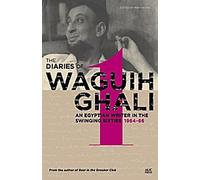 Journal de Waguih Ghali : Un écrivain égyptien dans les swinging sixties