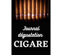 Journal dégustation - cigare: 100 fiches à remplir pour les amateurs de cigares - cadeau d'anniversaire, noël, ..